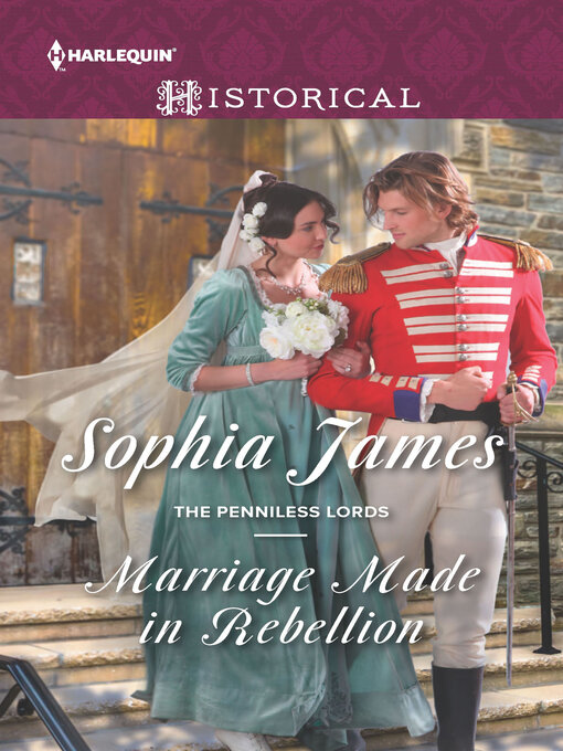 Title details for Marriage Made in Rebellion by Sophia James - Available